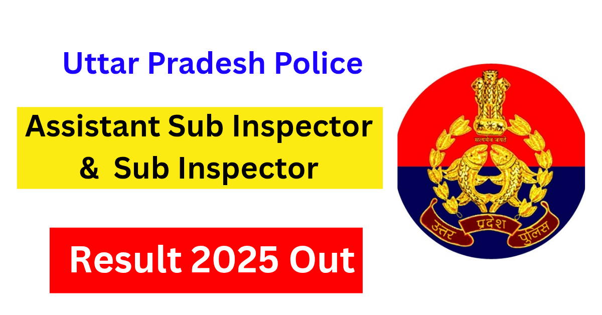 UP Police SI & ASI Result 2025 -