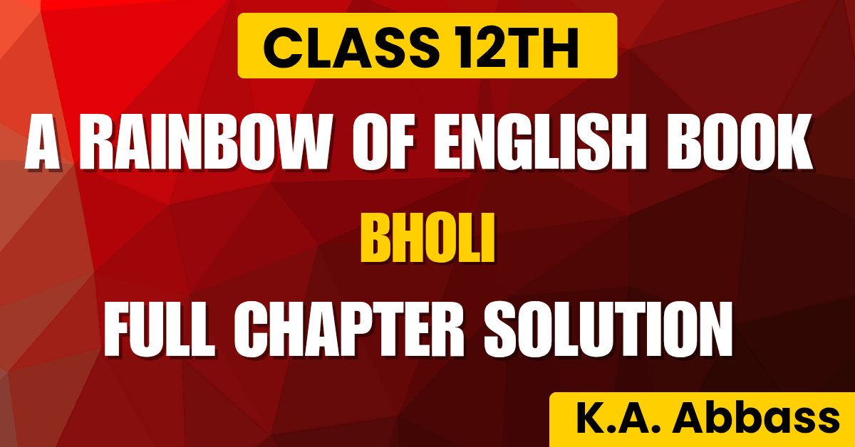 Pseb Class 12th Chapter 3nd Section C Bholi full chapter solution