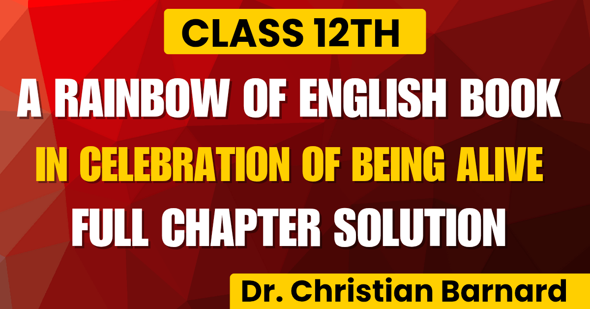 Pseb Class 12th In Celebration of Being Alive full chapter solution